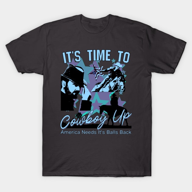 It's Time To Cowboy Up - Part 2: The Sequel T-Shirt by blueversion